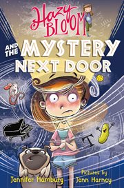 Hazy Bloom and the mystery next door cover image