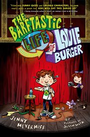 The Barftastic Life of Louie Burger : Barftastic Life of Louie Burger cover image