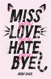 Miss You Love You Hate You Bye cover image