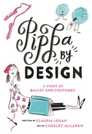 Pippa by Design : A Story of Ballet and Costumes cover image