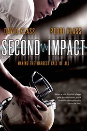 Second Impact : Making the Hardest Call of All cover image