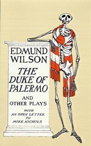 The Duke of Palermo and Other Plays : And Other Plays, With An Open Letter To Mike Nichols cover image
