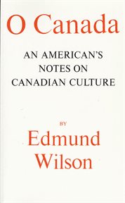 O Canada : An American's Notes on Canadian Culture cover image