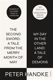 The Second Sword: A Tale from the Merry Month of May, and My Day in the Other Land: A Tale of Demons : Two Novellas. Two Novellas cover image
