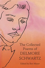 The Collected Poems of Delmore Schwartz cover image