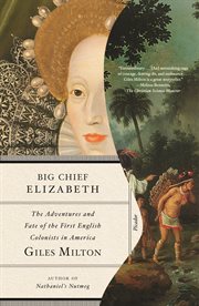 Big Chief Elizabeth : The Adventures and Fate of the First English Colonists in America cover image