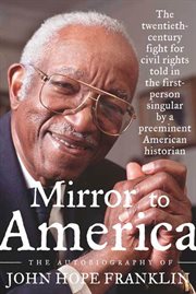 Mirror to America : The Autobiography of John Hope Franklin cover image