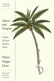Sabers and Utopias : Visions of Latin America: Essays cover image