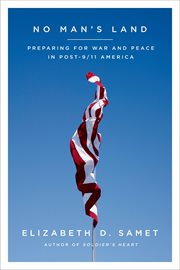 No Man's Land : Preparing for War and Peace in Post-9/11 America cover image
