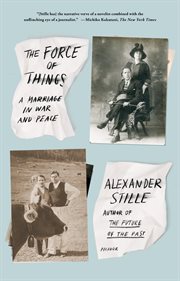 The force of things : a marriage in war and peace cover image