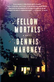 Fellow Mortals : A Novel cover image