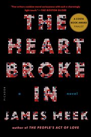The Heart Broke In : A Novel cover image