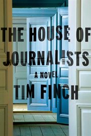 The House of Journalists : A Novel cover image