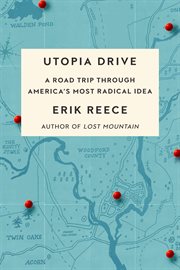 Utopia Drive : A Road Trip Through America's Most Radical Idea cover image