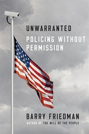 Unwarranted : Policing Without Permission cover image