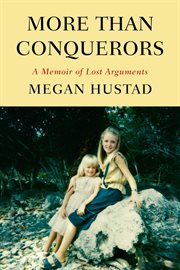 More Than Conquerors : A Memoir of Lost Arguments cover image