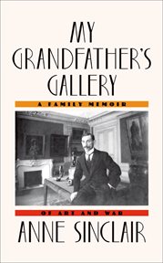 My Grandfather's Gallery : A Family Memoir of Art and War cover image