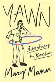 Yawn : Adventures in Boredom cover image
