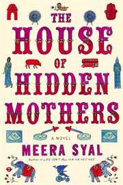 The House of Hidden Mothers : A Novel cover image
