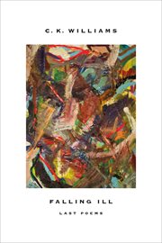 Falling Ill : Last Poems cover image
