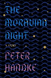 The Moravian Night : A Story cover image