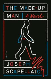 The Made-Up Man : a Novel cover image