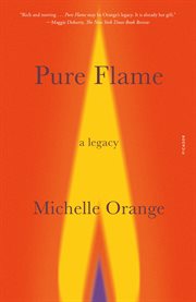 Pure Flame : A Legacy cover image