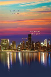 So Where Are We? : Poems cover image