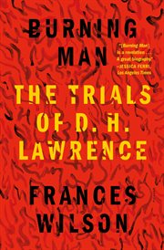 Burning Man : The Trials of D. H. Lawrence cover image