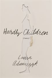Hardly Children : Stories cover image