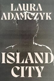 Island City : A Novel cover image