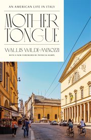 Mother Tongue : An American Life in Italy cover image