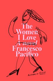 The Women I Love : A Novel cover image