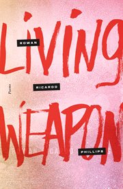 Living Weapon : Poems cover image