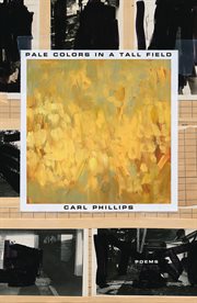Pale Colors in a Tall Field : Poems cover image