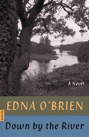 Down by the River : A Novel cover image