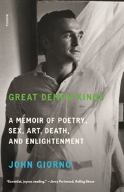 Great Demon Kings : A Memoir of Poetry, Sex, Art, Death, and Enlightenment cover image