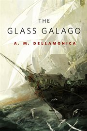 The Glass Galago : Hidden Sea Tales cover image