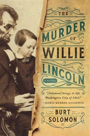 The Murder of Willie Lincoln : A Novel cover image