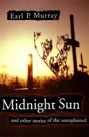 Midnight Sun : And Other Stories Of the Unexplained cover image