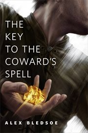 The Key to the Coward's Spell : Eddie LaCrosse cover image