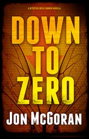 Down to Zero : Detective Doyle Carrick cover image