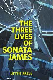 The Three Lives of Sonata James cover image