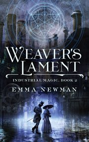 Weaver's Lament : Industrial Magic cover image