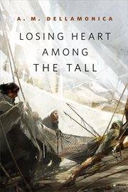 Losing Heart Among the Tall : Hidden Sea Tales cover image