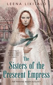 The Sisters of the Crescent Empress : Waning Moon cover image