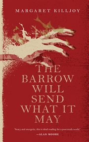 The Barrow Will Send What it May : Danielle Cain cover image