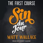 Sin du Jour : the first course cover image
