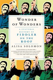 Wonder of Wonders : A Cultural History of Fiddler on the Roof cover image
