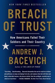 Breach of Trust : How Americans Failed Their Soldiers and Their Country cover image